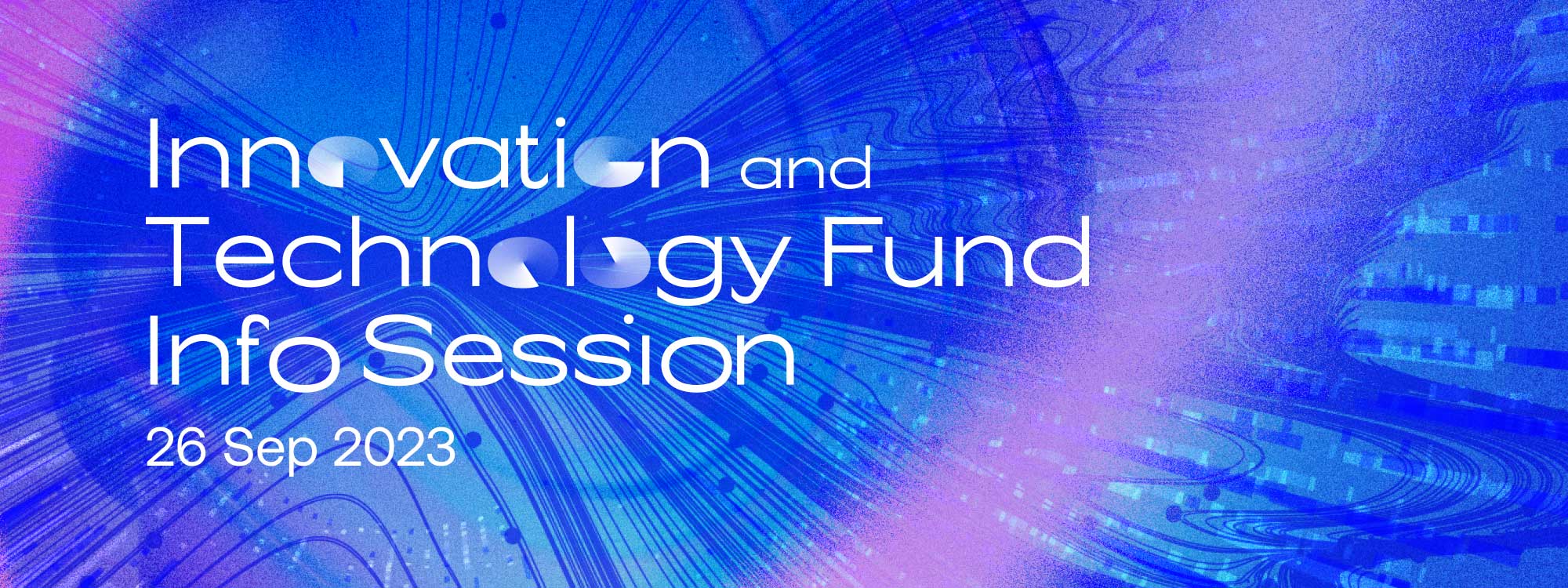 Innovation and Technology Fund Info Session (26 Sep)