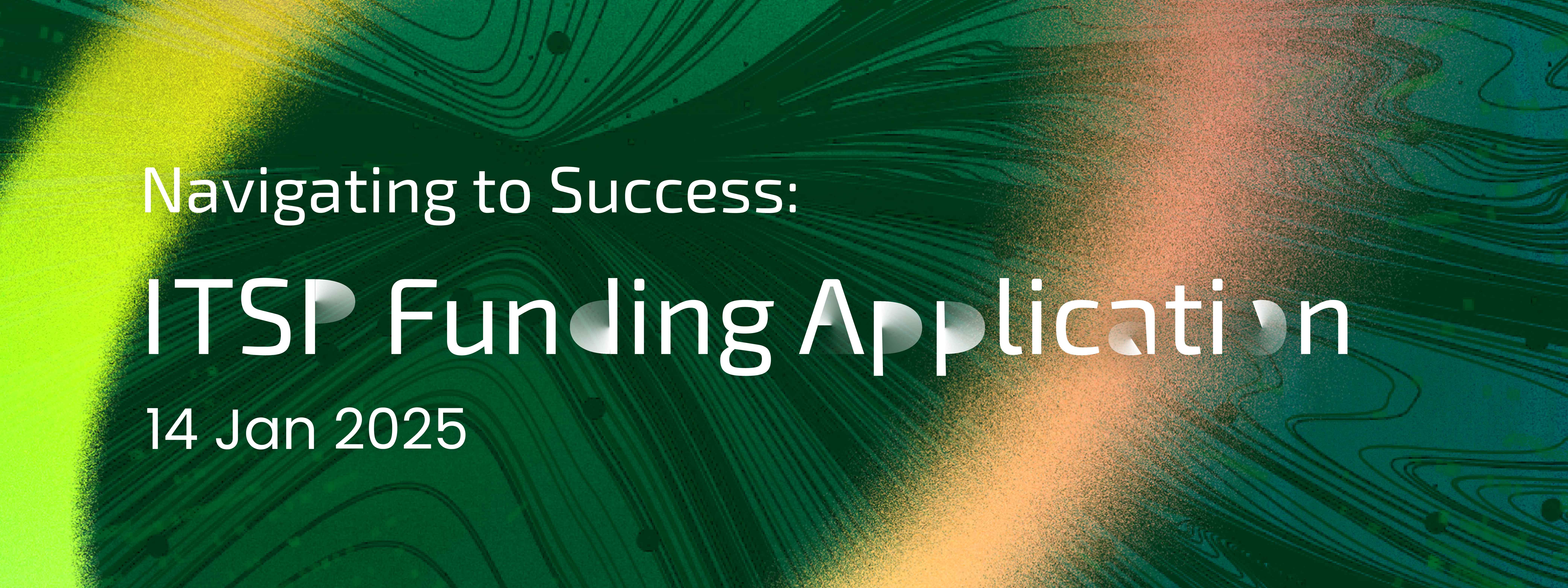 Sharing Session “Navigating to Success: ITSP Funding Application”